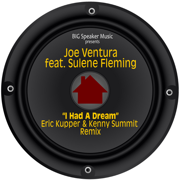 Joe Ventura - I Had A Dream (feat Sulene Fleming) (Eric Kupper & Kenny Summit Remix) [CAT464095]